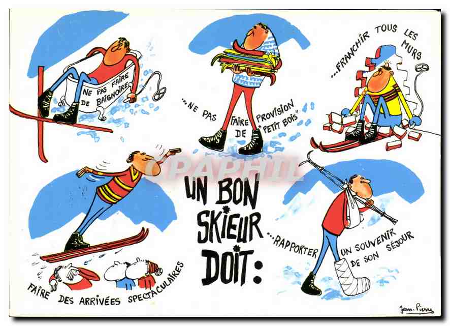 Un bon skieur doit : — caricature humoristique — dessin de Jean-Pierre