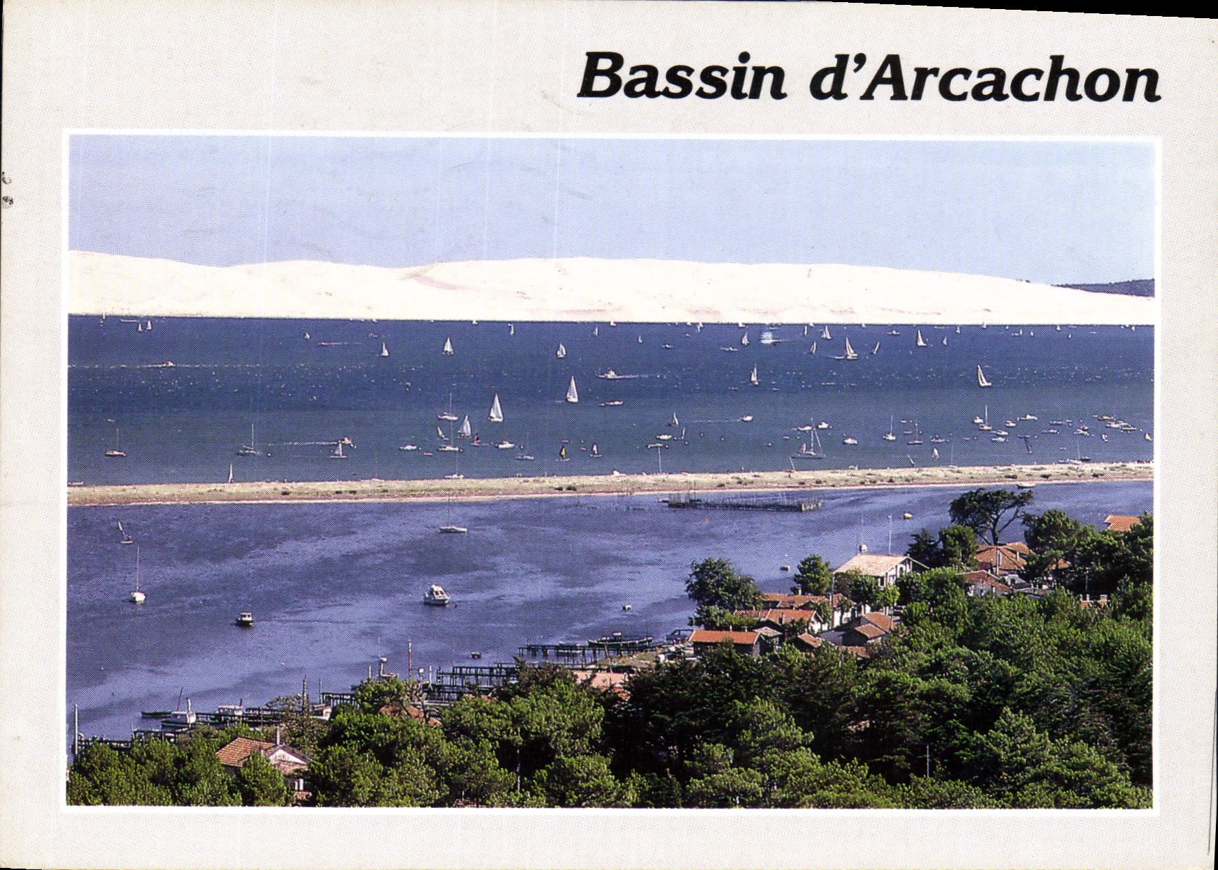 Bassin d'Arcachon — vue sur la dune de Pyla — Éditions et Impressions Combier / Mâcon