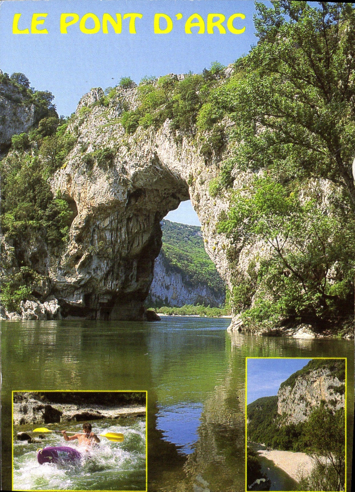 Le Pont d'Arc — Arche naturelle surplombant la rivière — Ed. D. PIGNOL
