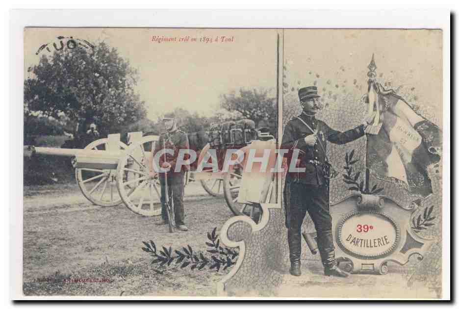 Regiment cree en 1894 a TOUL 39eme d´artillerie Animation CPA