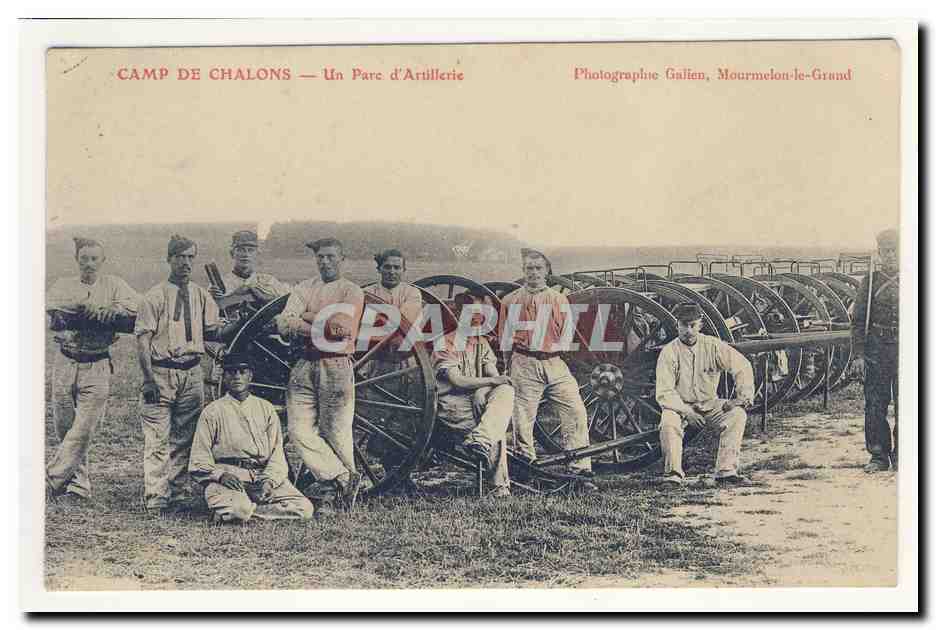 Camp de Chalons — Un Parc d'Artillerie — Photographie Galién, Mourmelen-le-Grand
