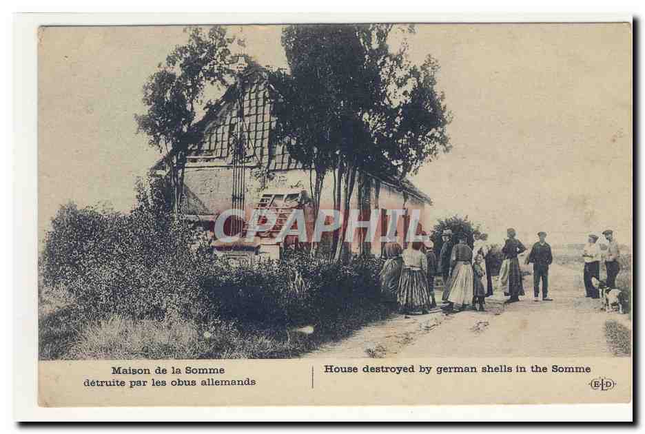 Maison de la Somme — détruite par les obus allemands — E.P.D.