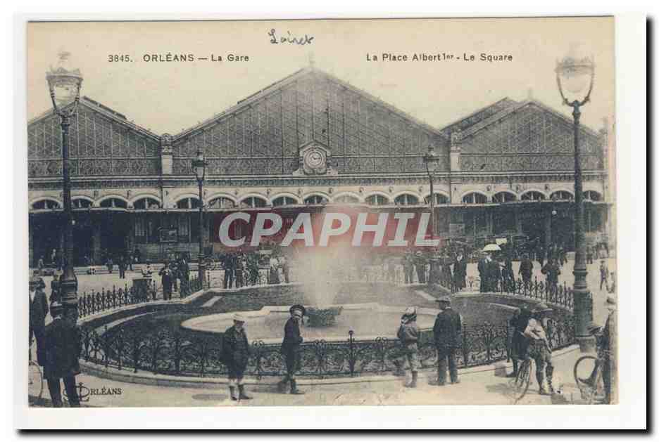 ORLEAnS la Gare la Place Albert 1er le square Animation CPA