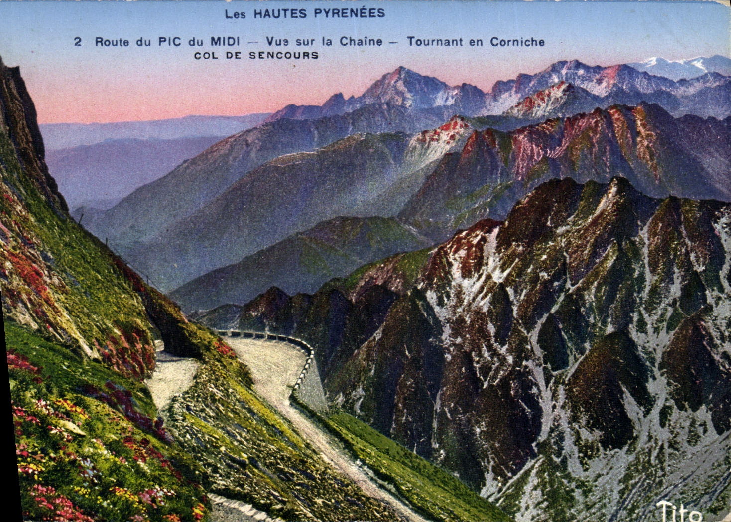 Les HAUTES PYRÉNÉES — Route du PIC du MIDI — Vue sur la Chaîne — Tournant en Corniche — Col de Sencours — Édition Tito