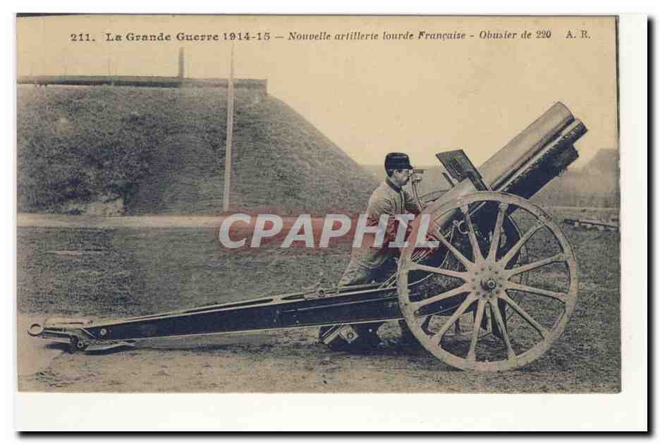 Obusier de 220 — Nouvelle artillerie lourde Française — La Grande Guerre 1914-15