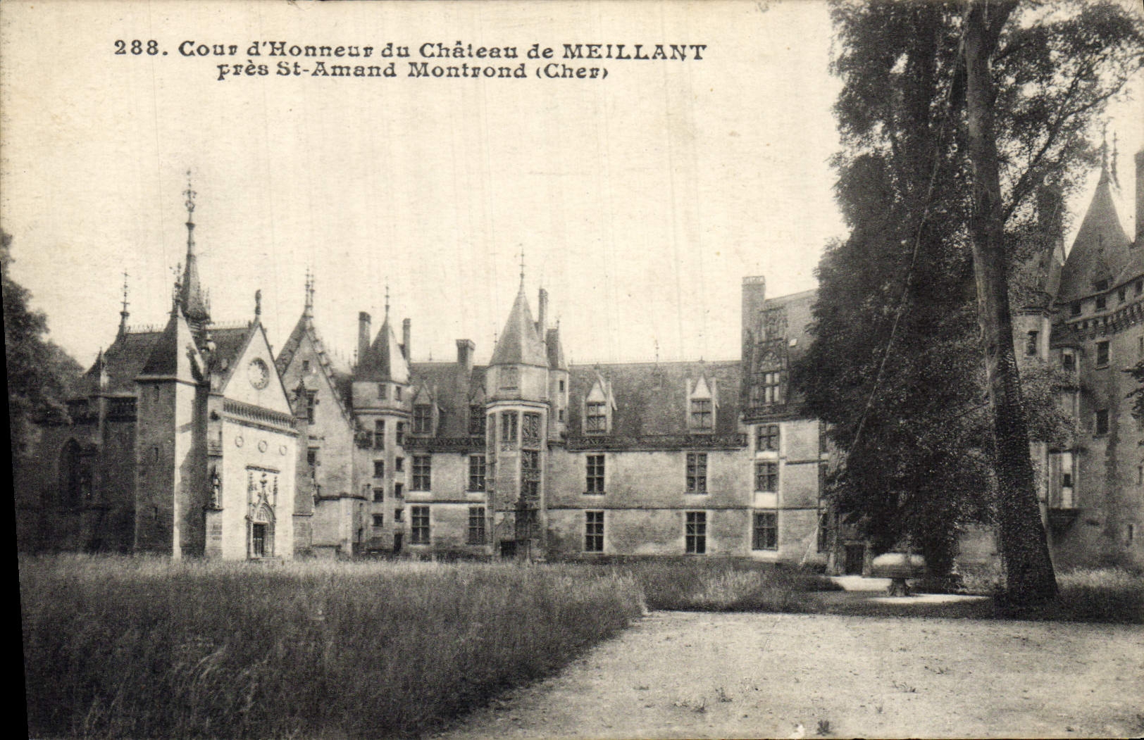 Cour d'Honneur des Schlosses Meillant — nahe St-Amand Montrond (Cher) — Verlag unbekannt, Nr. 288