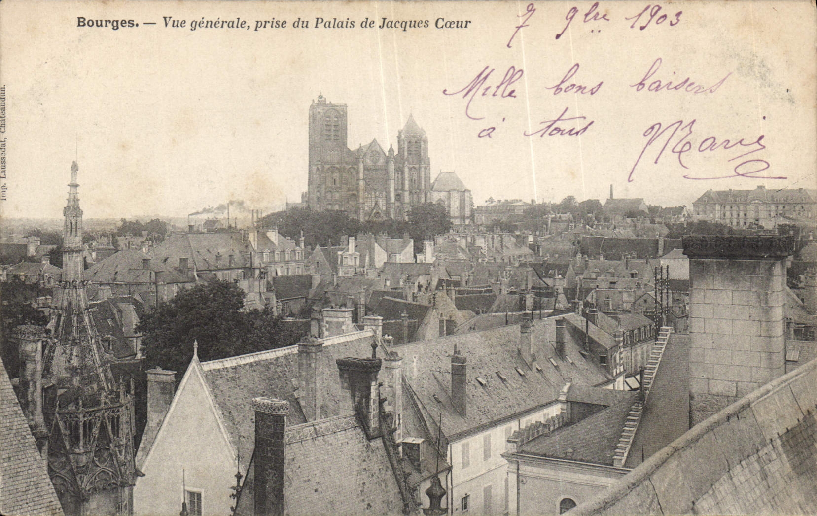 Bourges — Vue générale prise du Palais de Jacques Cœur — éditeur Laussaud, Châteauneuf