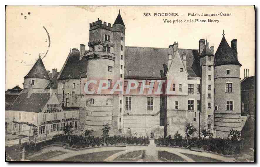 Bourges — Palais Jacques-Cœur — Vue prise de la Place Berry — Imprimerie J. Poudrier