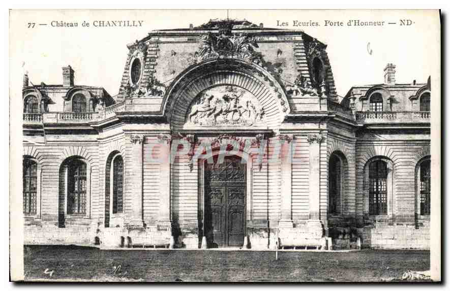 CPA Chateau de Chantilly Les Escuries Porte d'Honneur 