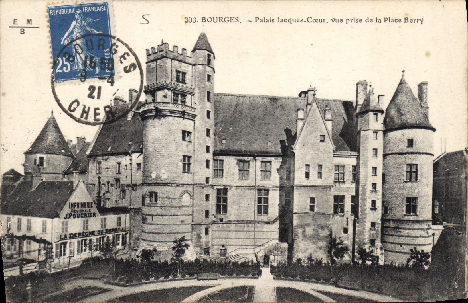 Bourges — Palais Jacques-Cœur, vue prise de la Place Berry — Imprimerie régionale J. Pouverier