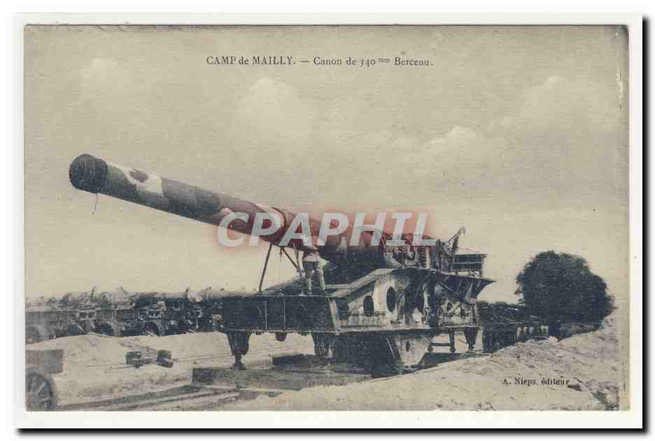 Camp de MAiLLY Canon de 340 mm Berceau Chemin de fer Animation CPA
