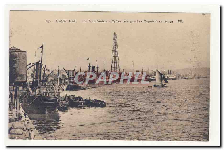 BORDEAuX le Transbordeur Pylone Rive gauche Paquebots en charge Animation CPA