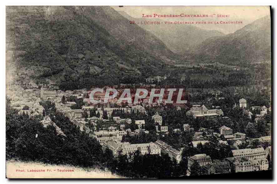 Luchon — Vue générale prise de la Chaumière — Les Pyrénées-Centrales (1ère Série) — Phot. Labouche Fr. — Toulouse