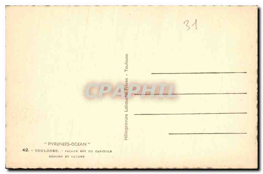 CPA Pyrenees Ocean Toulouse Facade Est du Capitolde Donjon et Square  — Verso