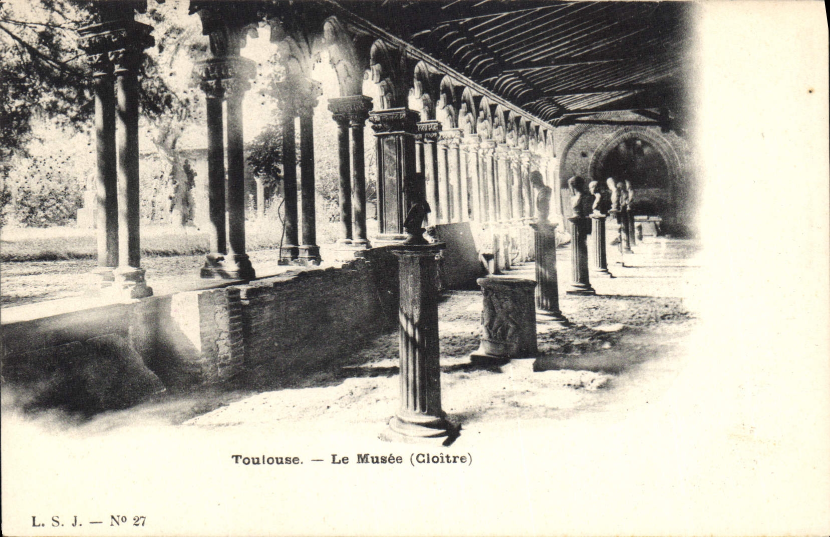 Toulouse — Le Musée (Cloître) — L.S.J. N° 27