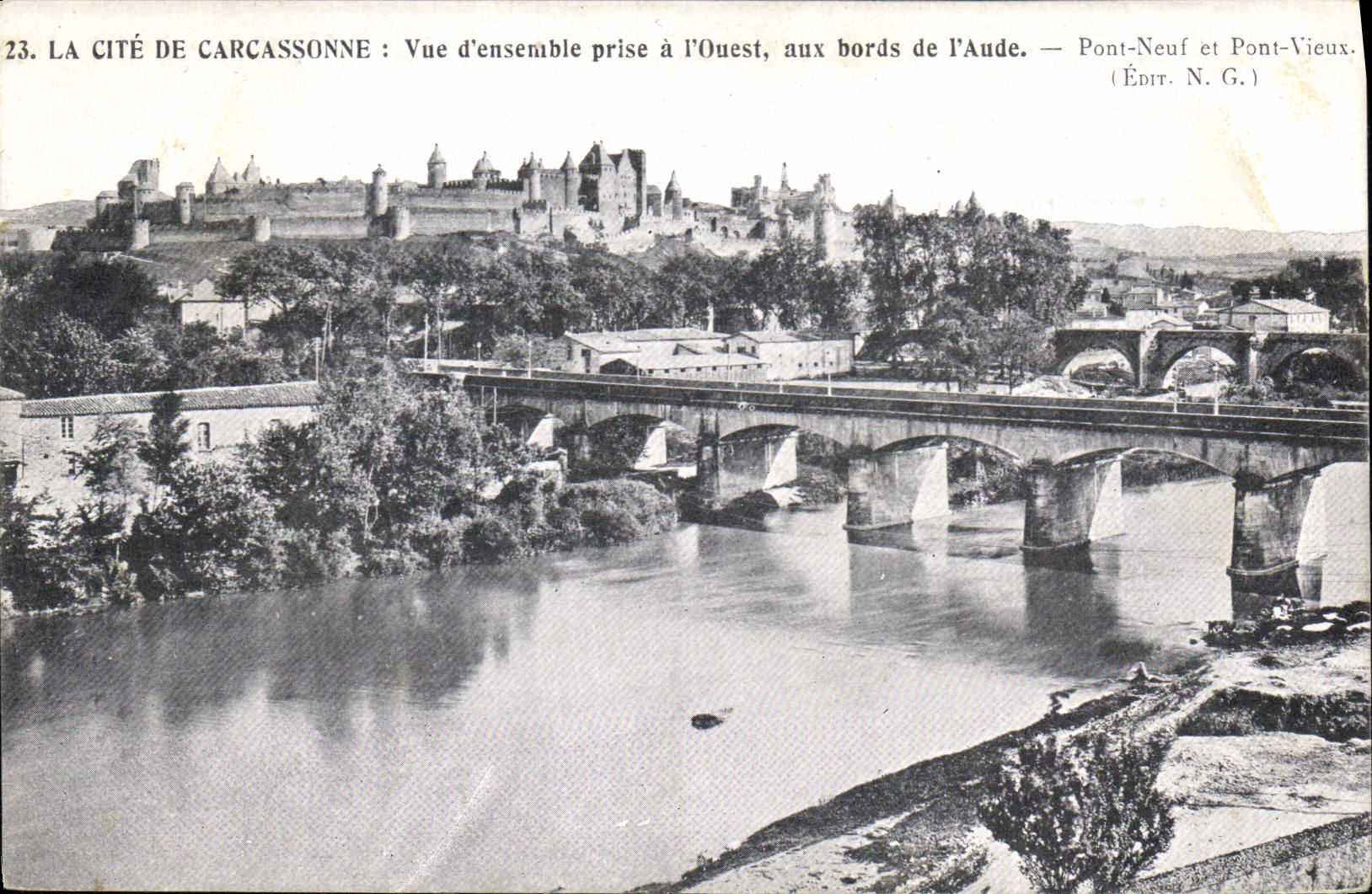 Carcassonne — Vue d'ensemble prise à l'Ouest, aux bords de l'Aude — Pont-Neuf et Pont-Vieux — Édit. N.G.