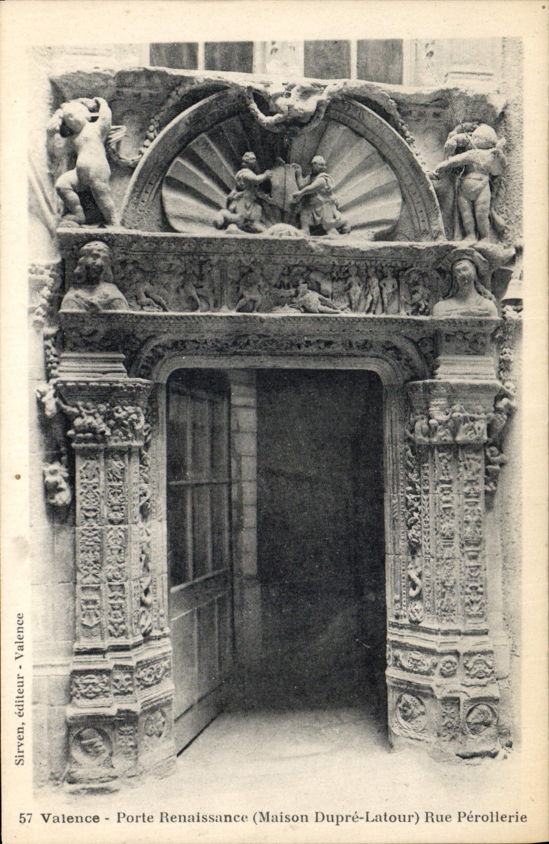 Porte Renaissance (Maison Dupré-Latour) — Rue Pérollerie — Sirven, éditeur, Valence, n°57