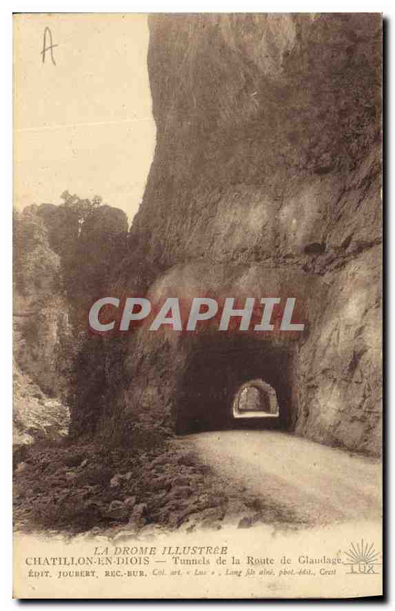 Chatillon-en-Diois — Tunnels de la Route de Glaudage — Édit. Joubert, Rec.-Bur. Col. art. « Lux »