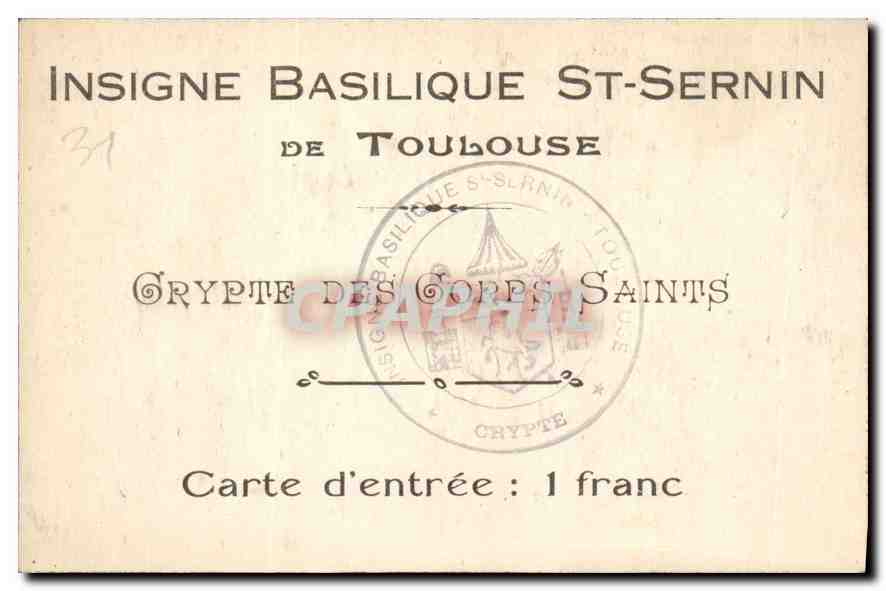Crypte de la Basilique Saint-Sernin — Toulouse — Insigne Basilique St-Sernin — Verso