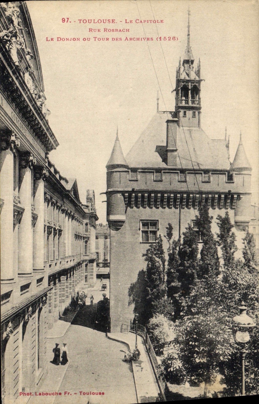 Toulouse - Le Capitole, Rue Rosbach - Le Donjon ou Tour des Archives (1526) — Phot. Labouche Fr. - Toulouse