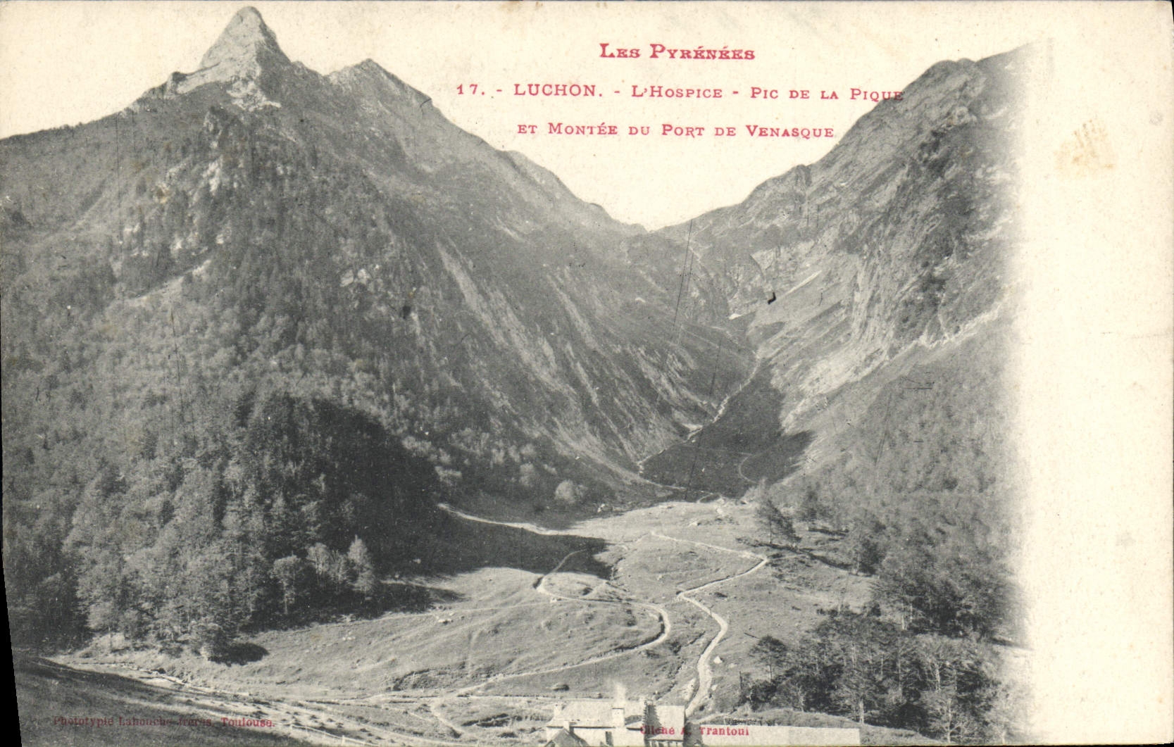 Les Pyrénées - Luchon - L'Hospice, Pic de la Pique et Montée du Port de Venasque — Phototypid Luhonche, Toulouse, n°17
