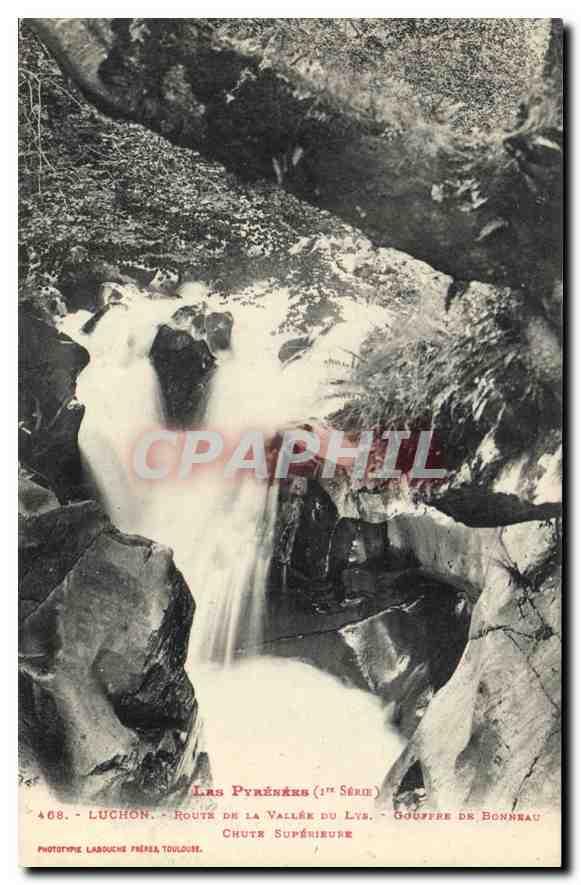 Chute Supérieure — Gouffre de Bonnau — Luchon, Route de la Vallée du Lys — 1ère Série