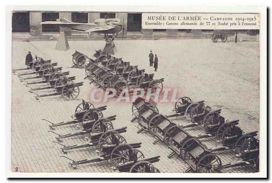 Musee de l'armee Campagne 1914 1915 Canons allemands de 77 et TAuBe pris a l'ennemi Aeroplane Avion Animation CPA