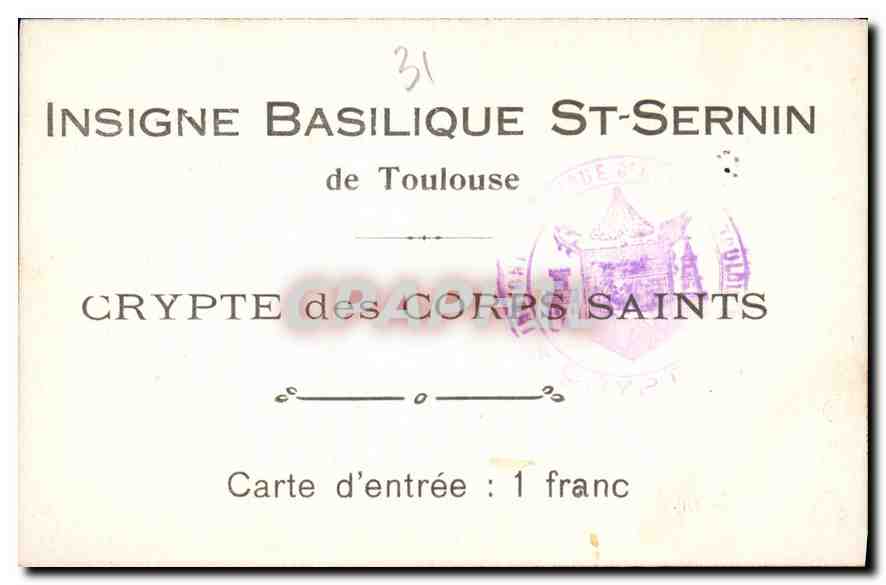 CPA Insigne Basilique St Sernin de Toulouse Cyrpte des Corps Saints  — Rückseite