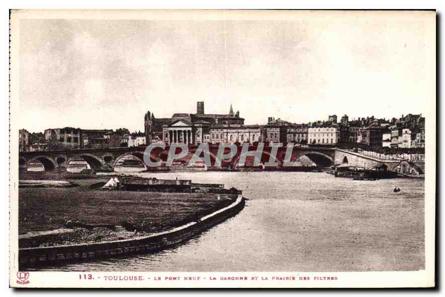 Toulouse - Le Pont Neuf - La Garonne et la Prairie des Piltres