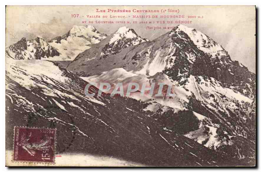 Les Pyrénées Centrales (4e Série) — Vallée du Loubron, Massifs de Hourgade (2869 m.) et de Louvntiga (2752 m. et 2848 m.) vus de Génost — éditeur non visible