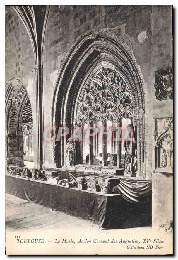 Toulouse — Le Musée, Ancien Couvent des Augustins, XVème Siècle — Collections ND Phot