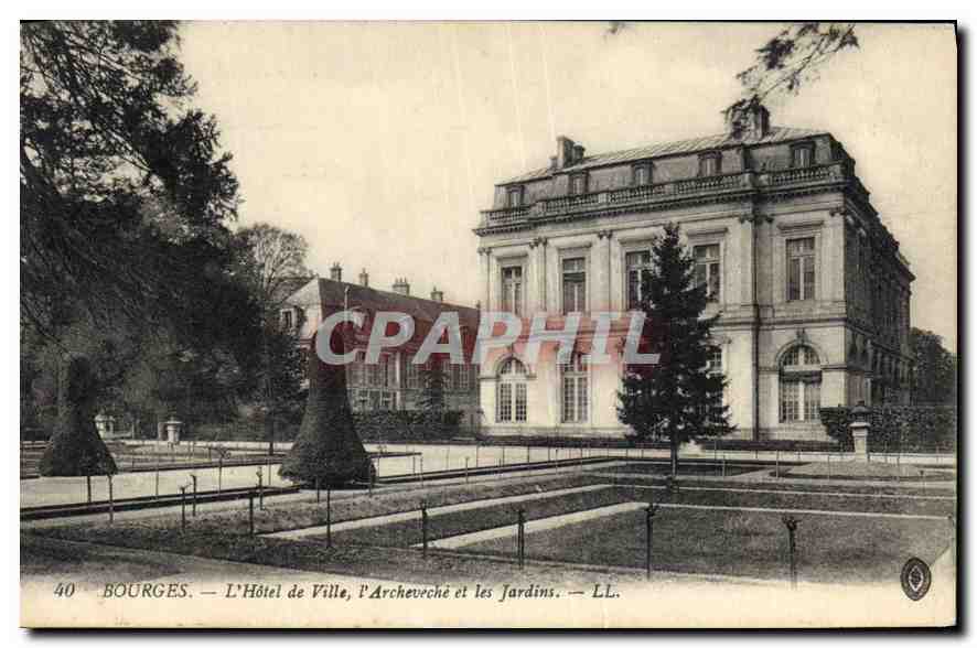 Bourges — L'Hôtel de Ville, l'Archevêché et les Jardins — LL.