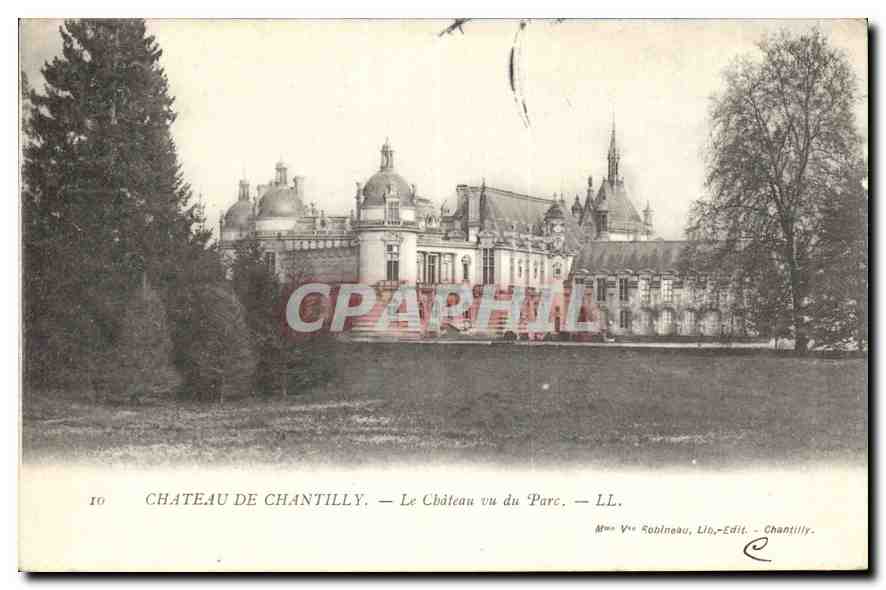 Château de Chantilly — Le Château vu du Parc — Mme Vve Robineau, Lib.-Edit. - Chantilly