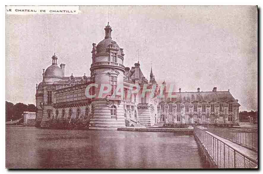 CPA Le Chateau de Chantilly 