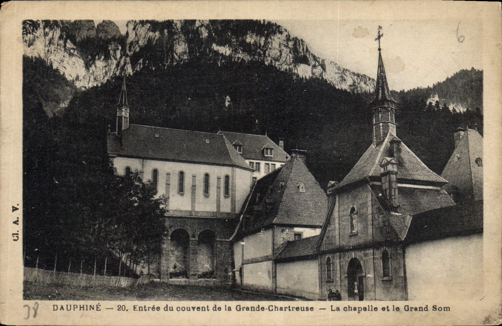 Dauphiné — Entrée du couvent de la Grande-Chartreuse — La chapelle et le Grand Som — G.L.A.V. n°20