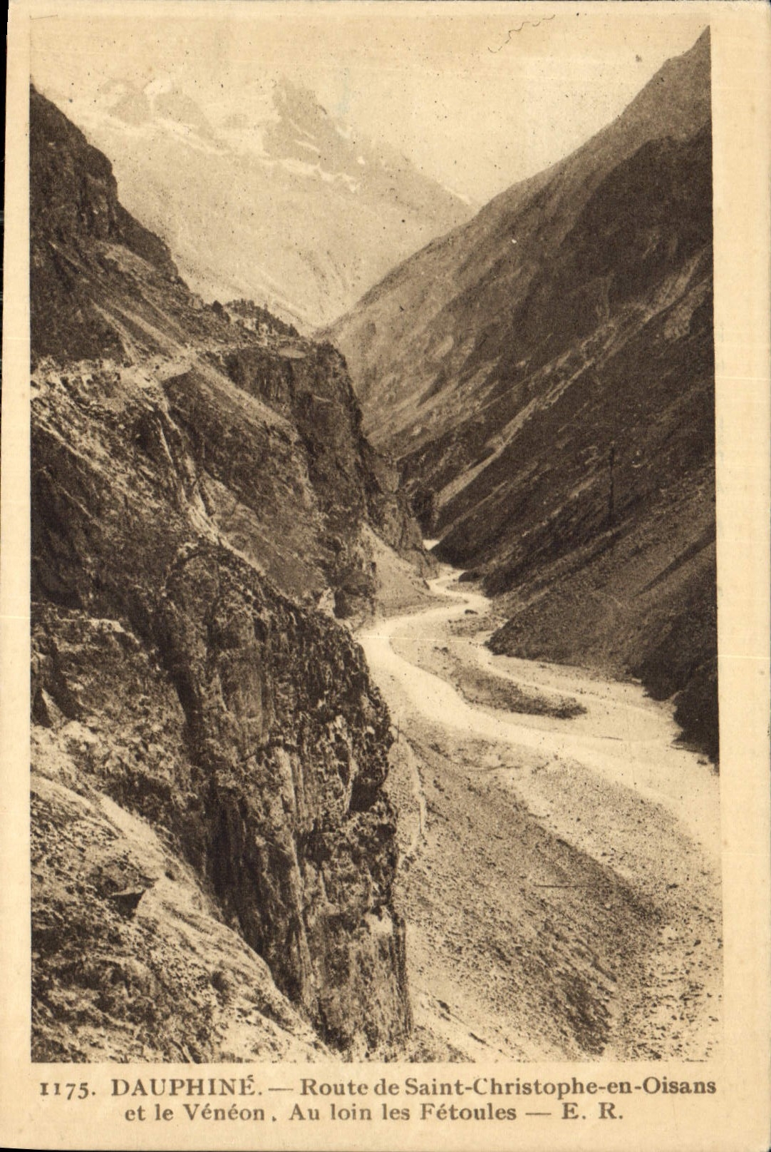 Dauphiné — Route de Saint-Christophe-en-Oisans et le Vénéon, au loin les Fétoules — E. R. n° 1175