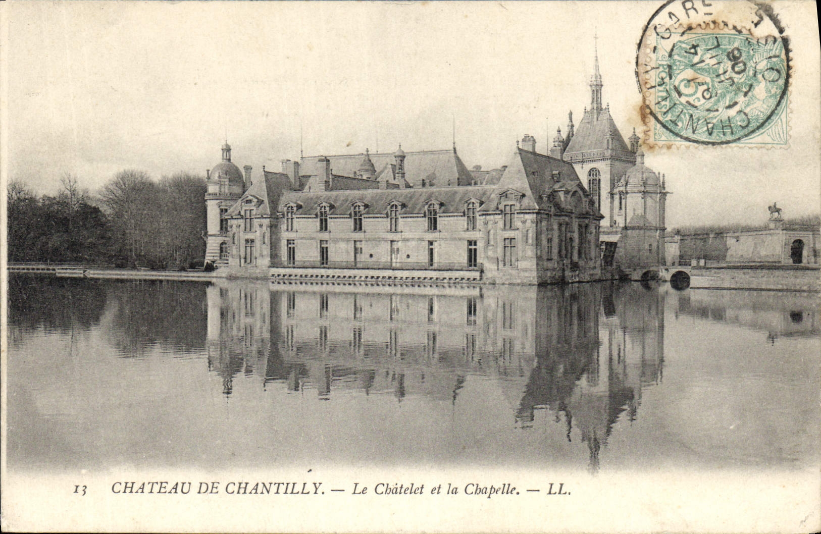 Château de Chantilly — Le Châtelet et la Chapelle — LL.