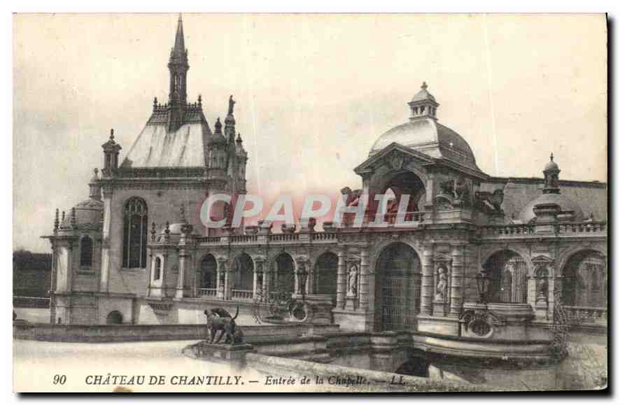 CPA Chateau de Chantilly Entree de la Chapelle 