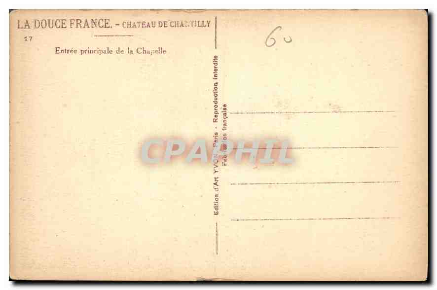 CPA La Douce France Chateau de Chantilly entree principale de la Chapelle  — Rückseite