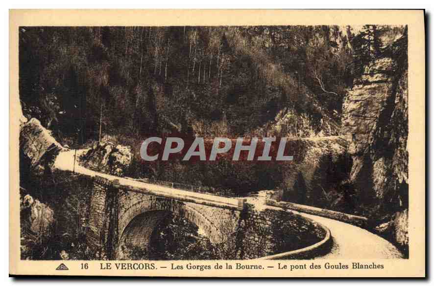 CPA Le Vercors les Gorges de la Bourne le Pont des Goules Blanches 