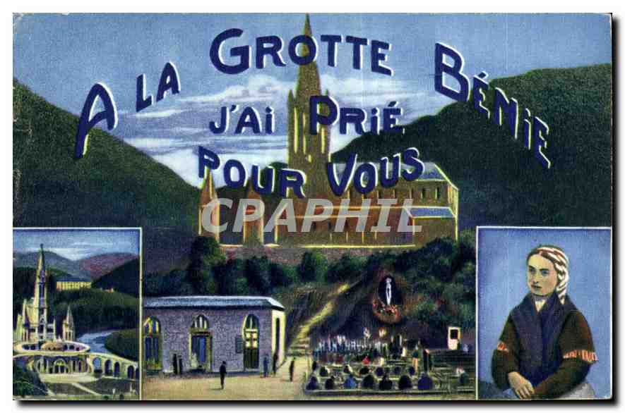 CPA A La Grotte Benie J'Ai Prie Pour Vous 