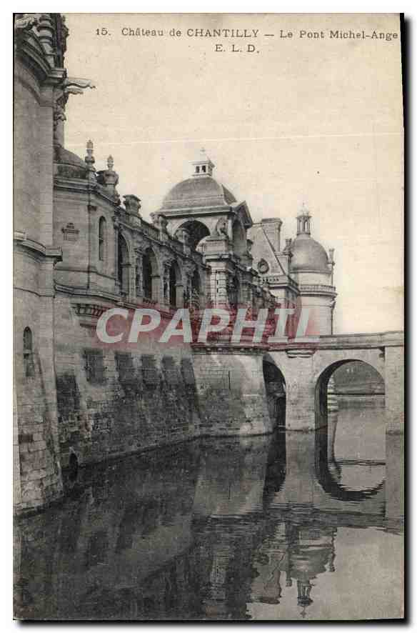 CPA Chateau de Chantilly Le Pont Michel Ange 
