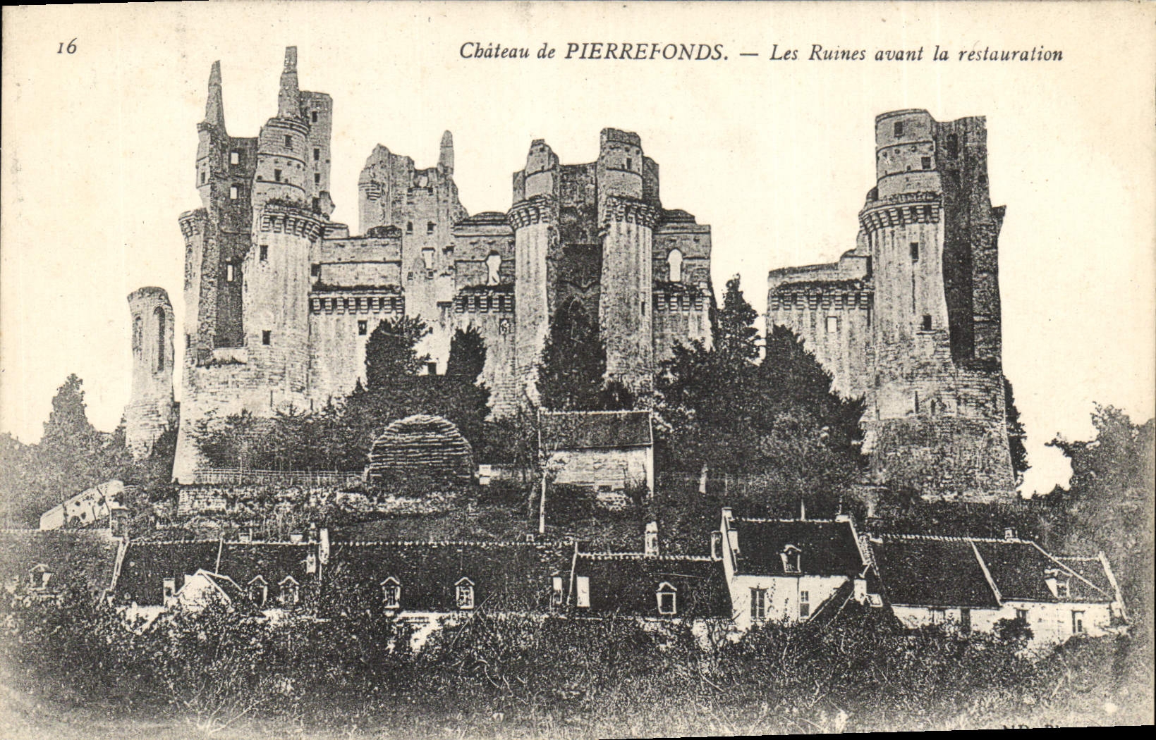 Château de PIERREFONDS — Les Ruines avant la restauration — Éditeur non identifié, n° de série 16