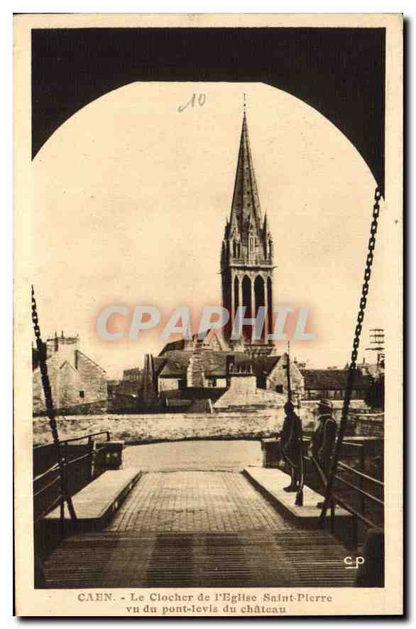 CPA Caen Le Clocher de l'Eglise Saint Pierre vu du pont levis chateau 
