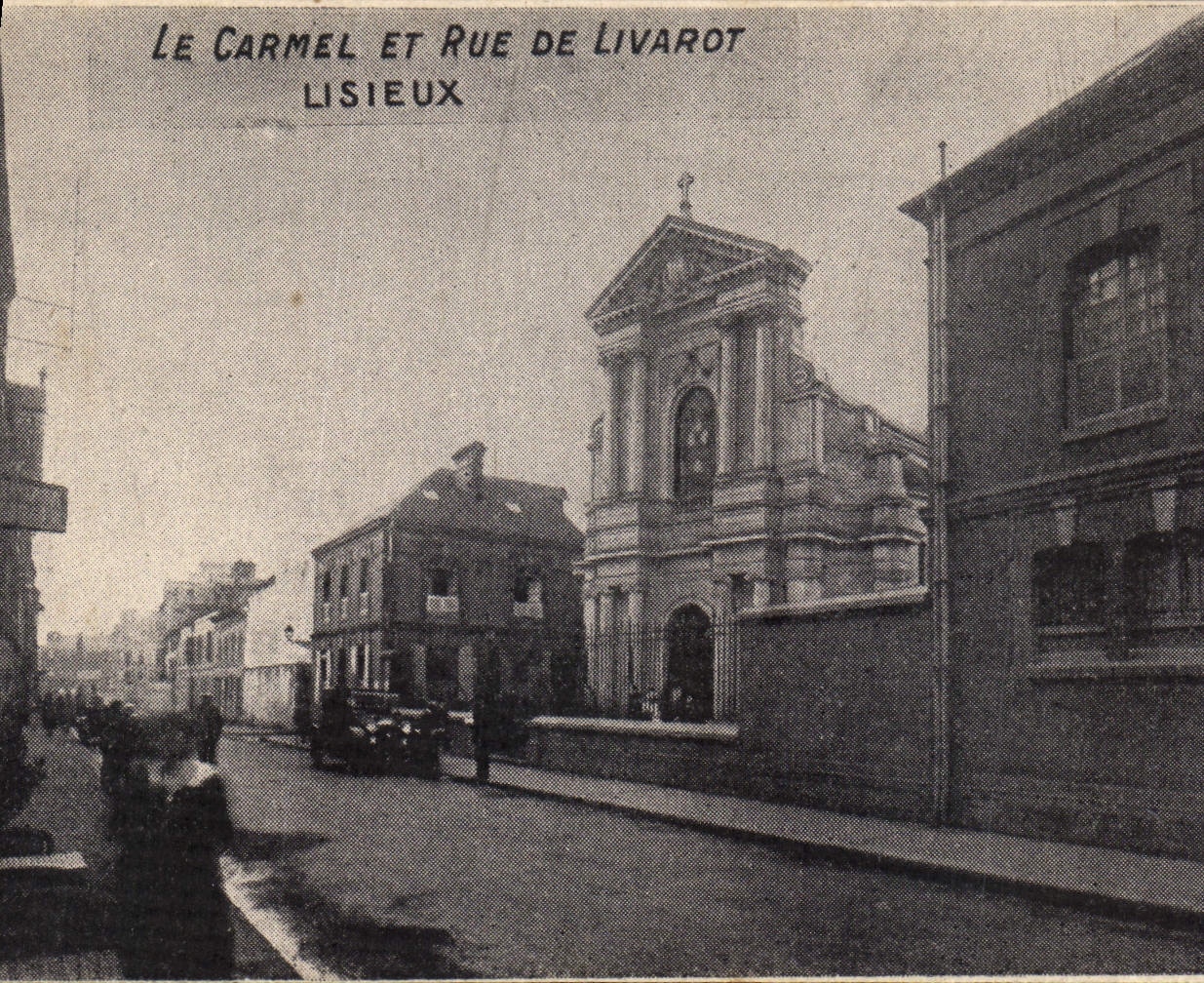 Le Carmel et Rue de Livarot — Lisieux