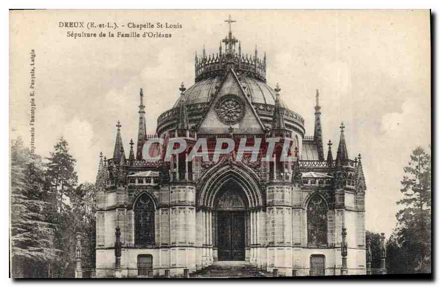 Dreux (E.-et-L.) - Chapelle St-Louis — Sépulture de la Famille d'Orléans — Éditeur : E. Peraque, Laigle