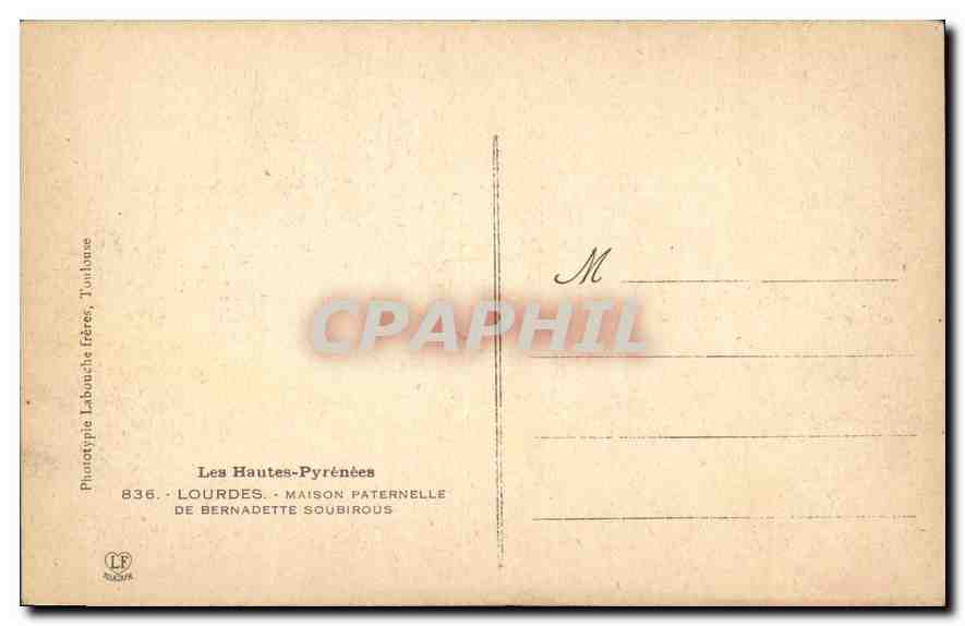 Maison Paternelle de Bernadette Soubirous — Lourdes — Phototype Labauche Frères — Rückseite