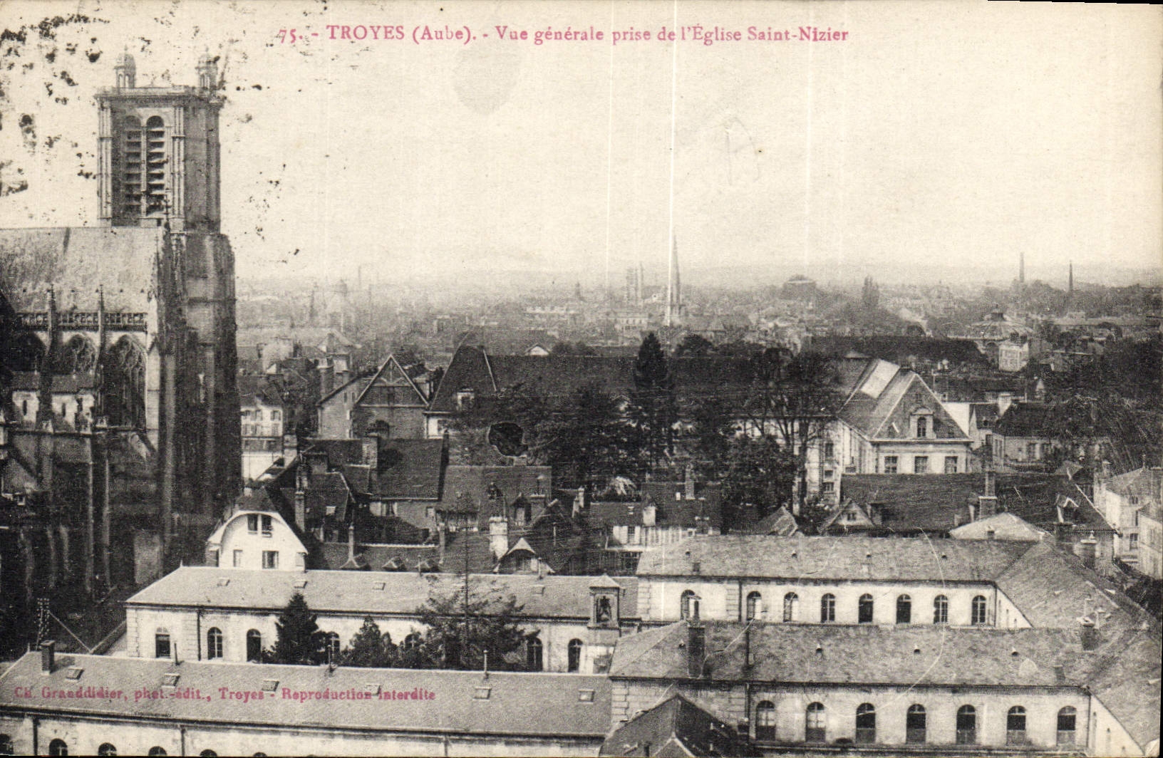 Troyes (Aube) — Vue générale prise de l'Église Saint-Nizier — C.H. Granddiddier, phot.-édit., Troyes