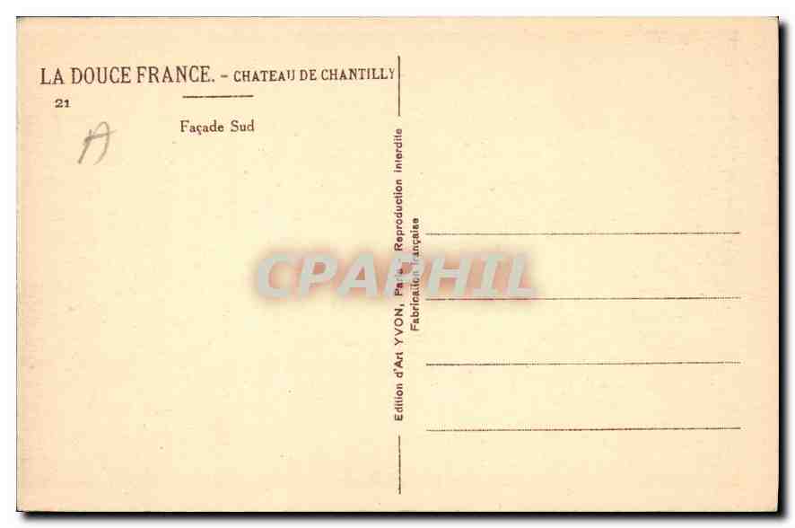 CPA La Douce France Chateau de Chantilly facade sud  — Rückseite
