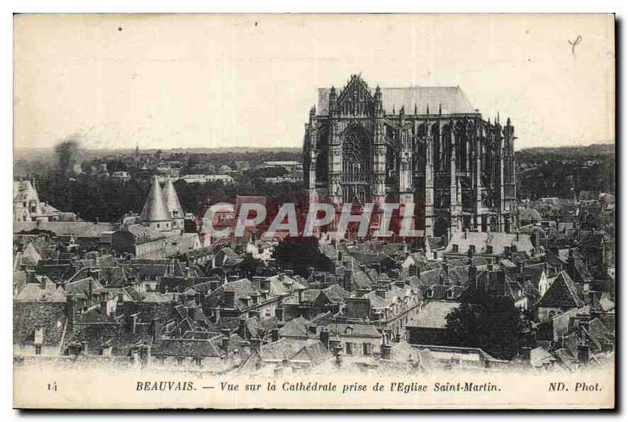 CPA Beauvais vue sur la Cathedrale prise de l'Eglise Saint Martin 
